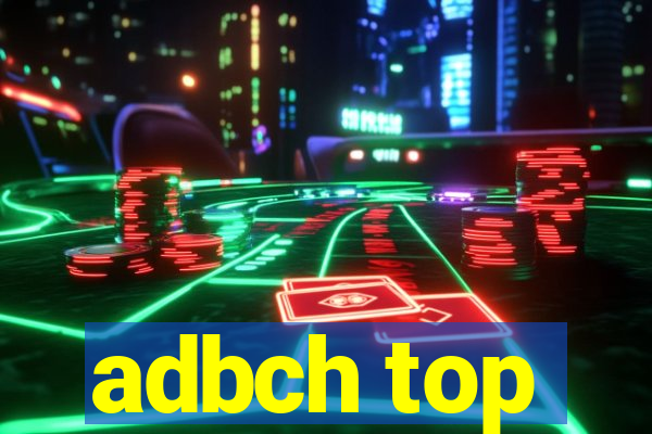 adbch top